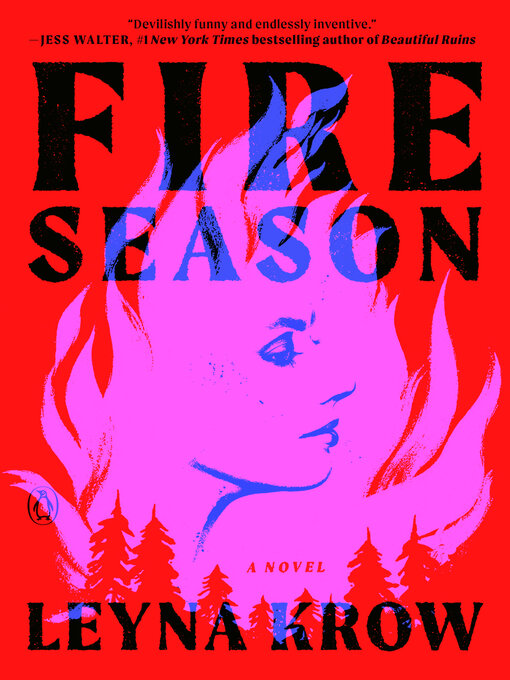 Title details for Fire Season by Leyna Krow - Available